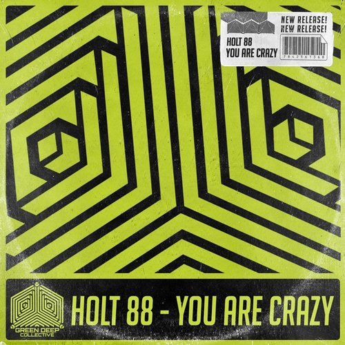Holt 88 - You Are Crazy [GDC009]